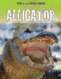 Alligator - 9781615337422 by Angela Royston, 9781615337422