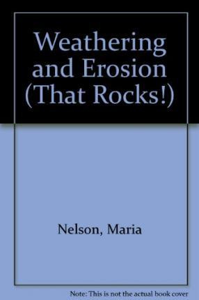 Weathering and Erosion - 9781433983306 by Maria Nelson, 9781433983306