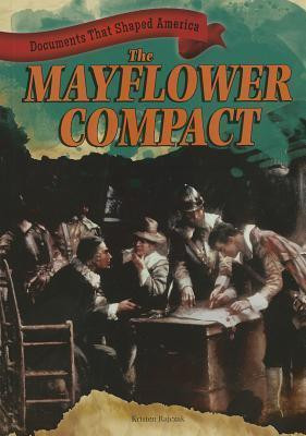 The Mayflower Compact - 9781433990069 by Kristen Rajczak Nelson, 9781433990069