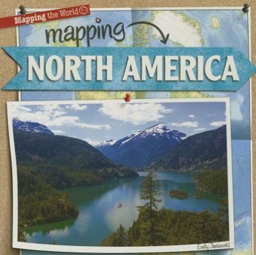 Mapping North America - 9781433991158 by Emily Jankowski, 9781433991158