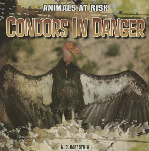 Condors in Danger - 9781433991554 by N. D. Harasymiw, 9781433991554