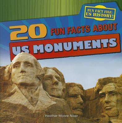 20 Fun Facts About U.S. Monuments - 9781433992094 by Heather Moore Niver, 9781433992094