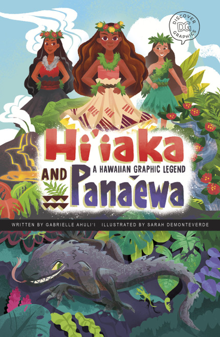 Hi'iaka and Pana'ewa (A Hawaiian Graphic Legend) - 9781484672907 by Gabrielle Ahuli'i, Sarah Demonteverde, 9781484672907