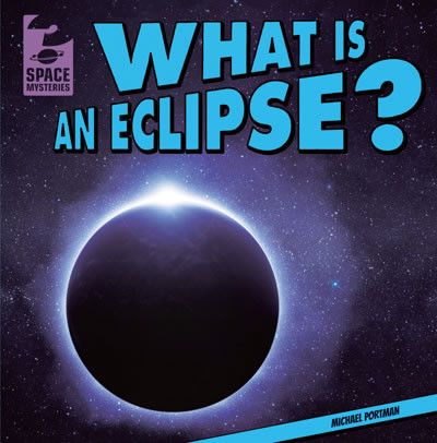What Is an Eclipse? by Michael Portman, 9781433992339