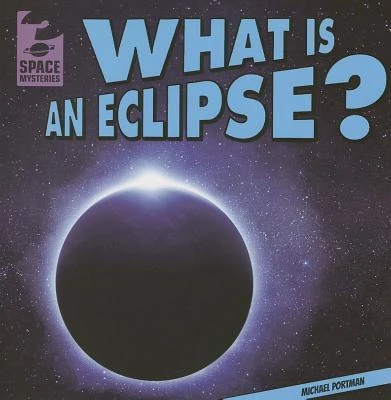 What Is an Eclipse? - 9781433992346 by Michael Portman, 9781433992346