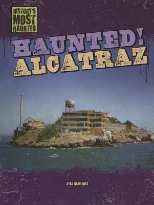 Haunted! Alcatraz - 9781433992445 by Ryan Nagelhout, 9781433992445