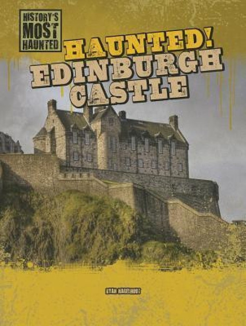 Haunted! Edinburgh Castle - 9781433992544 by Ryan Nagelhout