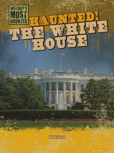 Haunted! The White House - 9781433992698 by Michael Rajczak