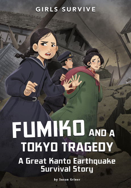 Fumiko and a Tokyo Tragedy (A Great Kanto Earthquake Survival Story) by Susan Griner, Wendy Tan Shiau Wei, 9781669014515