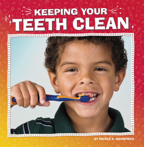 Keeping Your Teeth Clean - 9780756571160 by Nicole A. Mansfield, 9780756571160