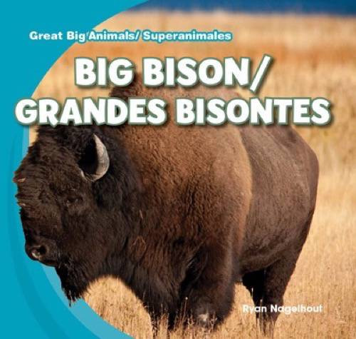 Big Bison / Grandes bisontes by Ryan Nagelhout, 9781433994487
