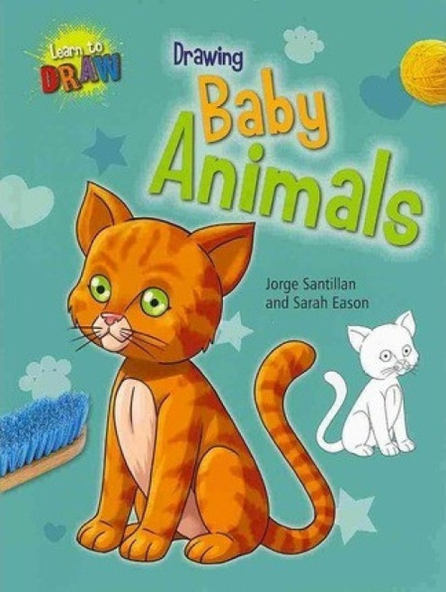 Drawing Baby Animals - 9781433995255 by Sarah Eason, Jorge Santillan