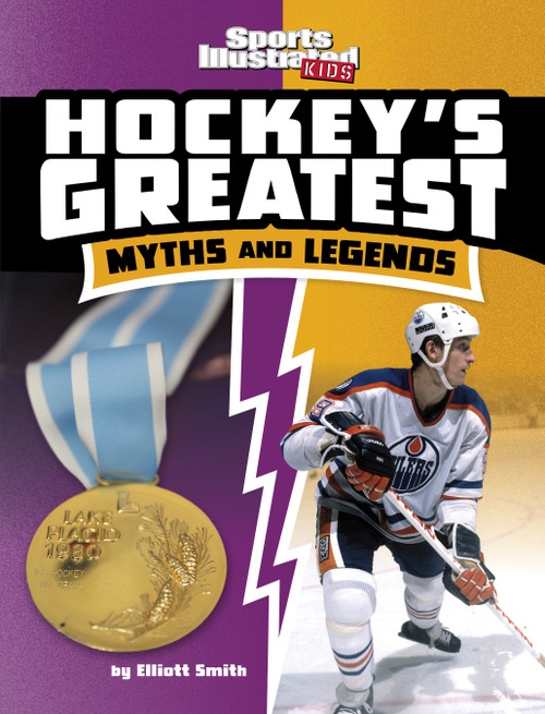Hockey's Greatest Myths and Legends by Elliott Smith, 9781669040316