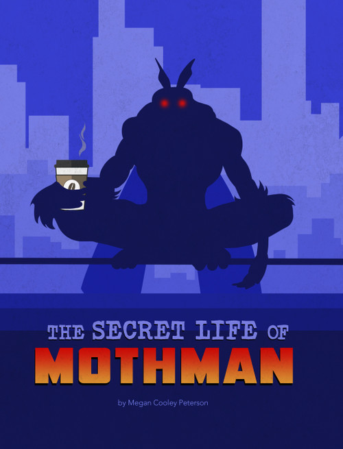 The Secret Life of Mothman by Megan Cooley Peterson, 9781669040392