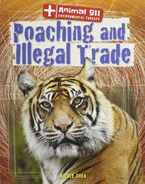 Poaching and Illegal Trade - 9781433997198 by Nicole Shea, 9781433997198