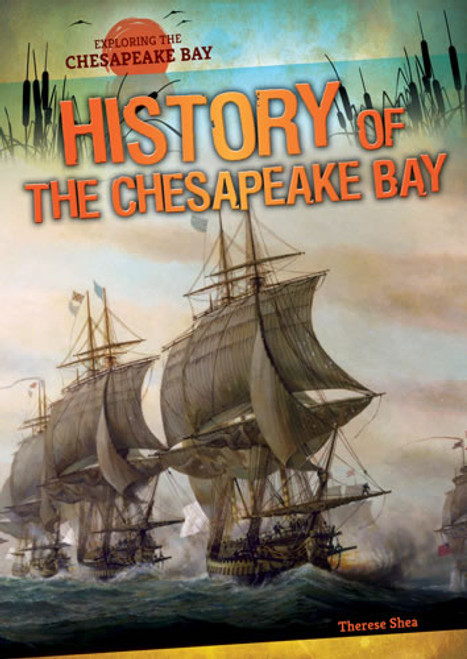 History of the Chesapeake Bay by Therese M. Shea, 9781433997723