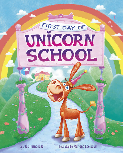 First Day of Unicorn School - 9781684467969 by Jess (Fink) Hernandez, Mariano Epelbaum, 9781684467969