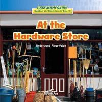 At the Hardware Store (Understand Place Value) - 9781477722244 by Naomi Paz, 9781477722244