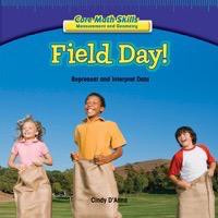 Field Day! (Represent and Interpret Data) - 9781477722299 by Cindy D'Anna, 9781477722299
