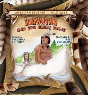 Hiawatha and the Great Peace by Virginia Schomp, 9781608704408