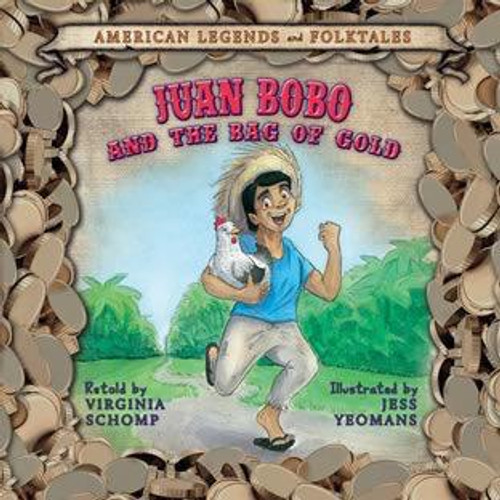 Juan Bobo and the Bag of Gold by Virginia Schomp, 9781608704422