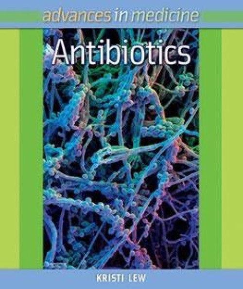 Antibiotics - 9781608704651 by Kristi Lew