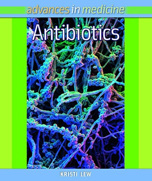 Antibiotics - 9781627120081 by Kristi Lew