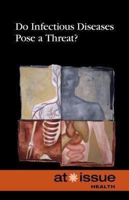 Do Infectious Diseases Pose a Threat? - 9780737768312 by Roman Espejo, 9780737768312