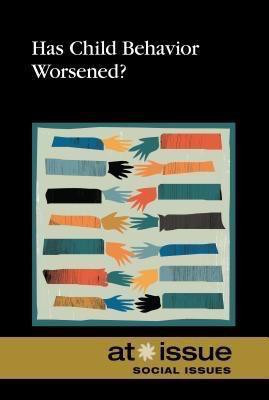 Has Child Behavior Worsened? - 9780737768350 by Amy Francis, 9780737768350