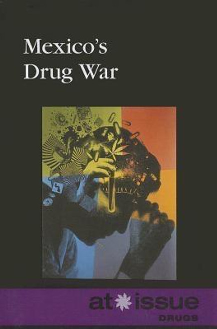 Mexico's Drug War - 9780737768459 by Margaret Haerens, 9780737768459