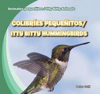 Colibríes pequeñitos / Itty Bitty Hummingbirds by Peter Griff, 9781433999093