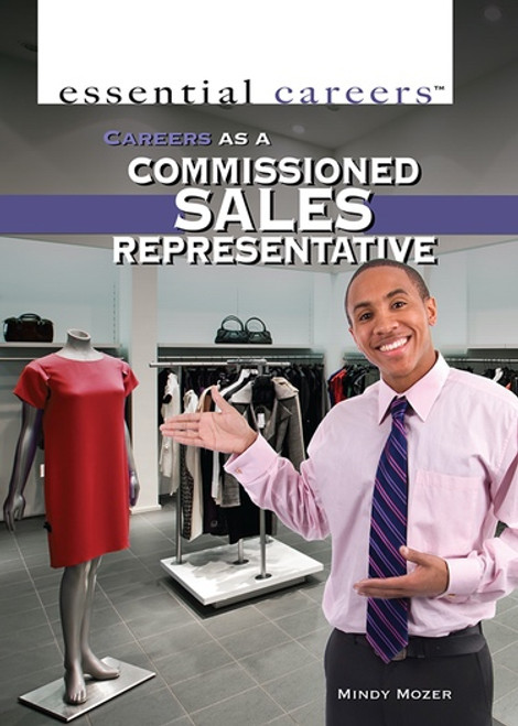 Careers as a Commissioned Sales Representative by Mindy Mozer, 9781477717943