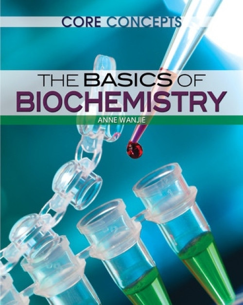 The Basics of Biochemistry by Kyle Kirkland, 9781477727072