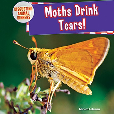 Moths Drink Tears! - 9781477728833 by Miriam Coleman, 9781477728833