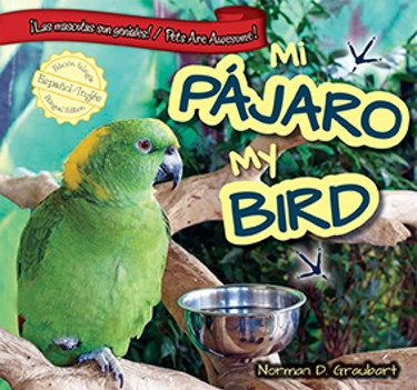Mi pájaro / My Bird (Bilingual Edition) by Norman D. Graubart, Christina Green, 9781477733103