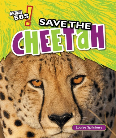 Save the Cheetah - 9781477760338 by Louise Spilsbury, 9781477760338