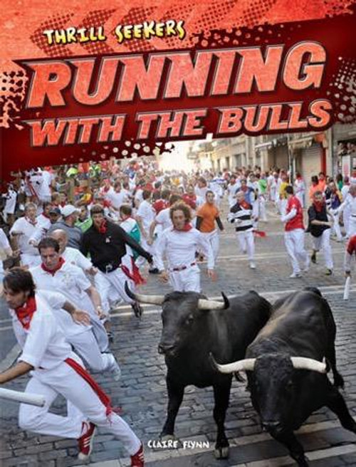 Running with the Bulls by Claire E. Flynn, 9781482401691