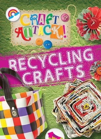 Recycling Crafts by Annalees Lim, 9781482402186