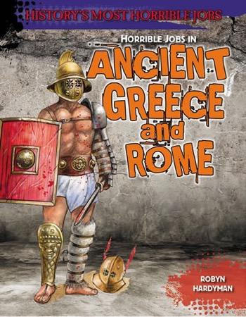 Horrible Jobs in Ancient Greece and Rome by Robyn Hardyman, 9781482403282