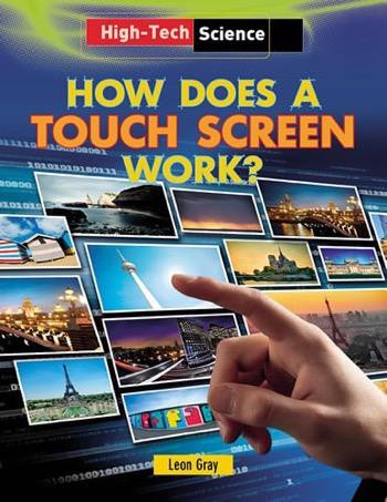 How Does a Touch Screen Work? - 9781482403909 by Leon Gray, 9781482403909