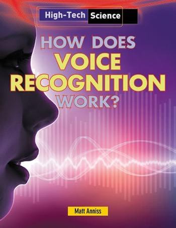 How Does Voice Recognition Work? by Matt Anniss, 9781482403954