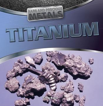 Titanium - 9781482405231 by Greg Roza, 9781482405231