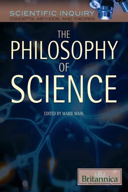 The Philosophy of Science (The Systems, Validity, and Ethics of Scientific Inquiry) by Marie Wahl, 9781622751136