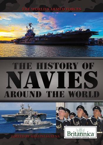 The History of Navies Around the World by Richard Barrington, Shalini Saxena, 9781622751426