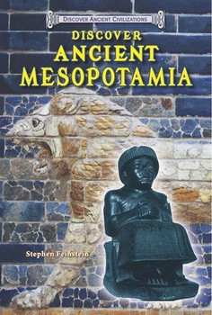Discover Ancient Mesopotamia by Stephen Feinstein, 9780766041974