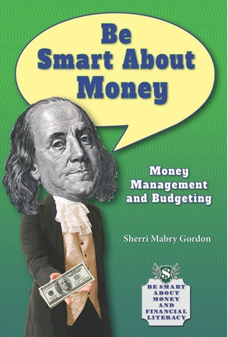 Be Smart About Money (Money Management and Budgeting) by Sherri Mabry Gordon, 9780766042926