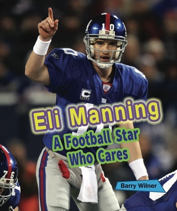 Eli Manning (A Football Star Who Cares) by Barry Wilner, 9780766043008