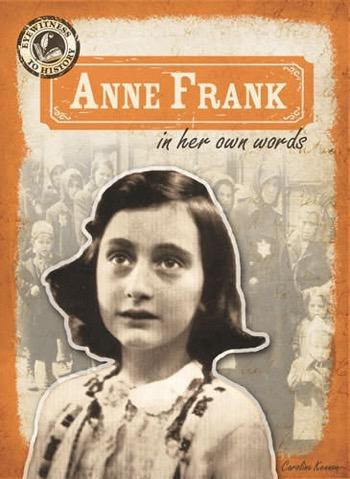 Anne Frank in Her Own Words by Caroline Kennon, 9781433998720