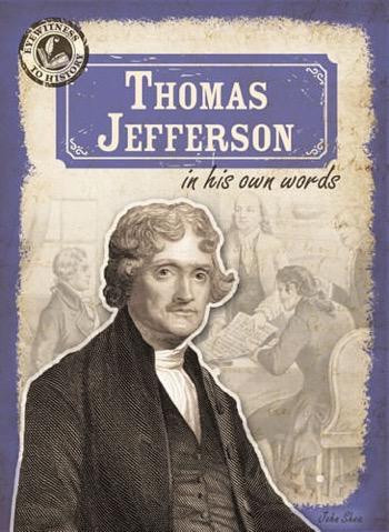 Thomas Jefferson in His Own Words by John M. Shea, 9781433998737