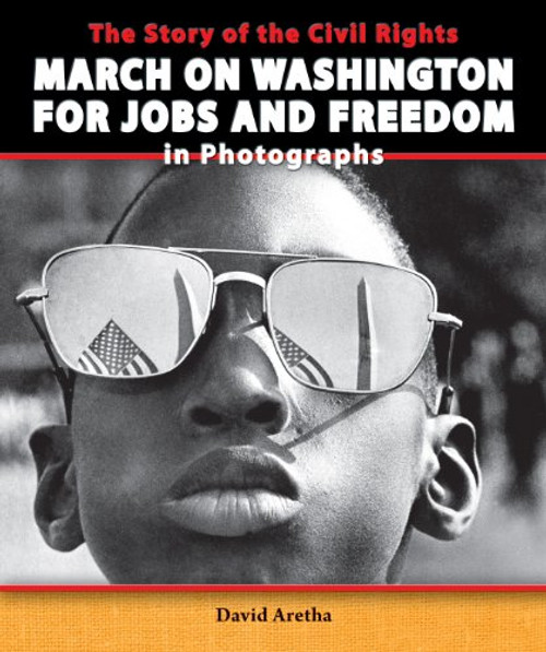 The Story of the Civil Rights March on Washington for Jobs and Freedom in Photographs - 9781464404191 by David Aretha
